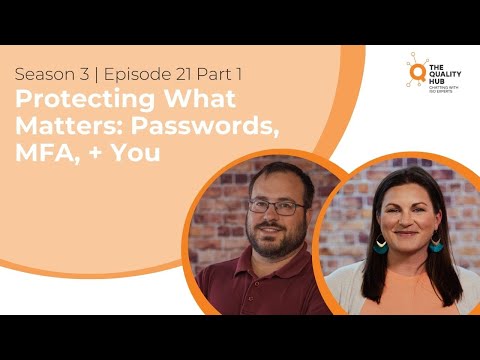 Protecting What Matters Passwords, MFA, and You - Part 1