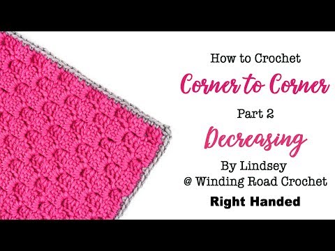 How To Decrease In Corner To Corner Crochet Right Handed