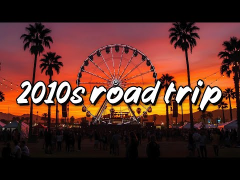 2010s road trip music ~ summer throwback mix ~ 2000's music hits
