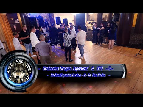 Orchestra Dragos Japonezu' & Gyo - 5 - Dedicatii pentru Lucian - 2 - la Don Pedro