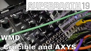 Video thumbnail for Superbooth 2019: WMD Crucible and AXYS by sonicstate