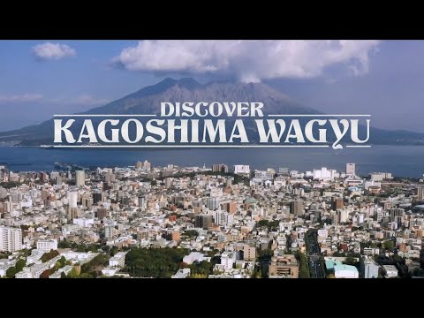 DISCOVER “ KAGOSHIMA WAGYU ”（English version）