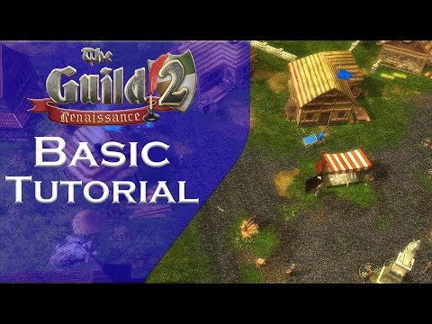 GS - Basic Tutorial - The Guild 2: Renaissance