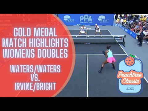 Waters/Waters vs. Irvine/Bright - Womens Doubles Gold Medal Match Highlights - PPA Peachtree Classic