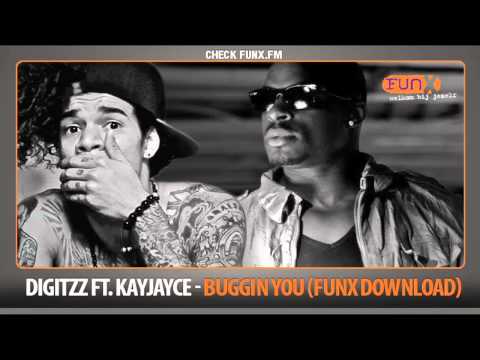 Digitzz Ft. Kay Jayce - Bugging You (FunX Download)