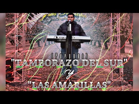 Erick Y Sus Teclados - “Pupurri TAMBORAZO DEL SUR y LAS AMARILLAS” (EN VIVO)