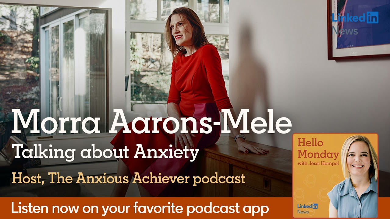 Hello Monday: Talking about anxiety with Morra Aarons-Mele