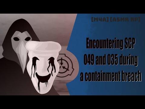 [ASMR Rolplay] SCP-049 and SCP-035 Encounter [SCP 049 and 035 x scared researcher listener] [M4A]
