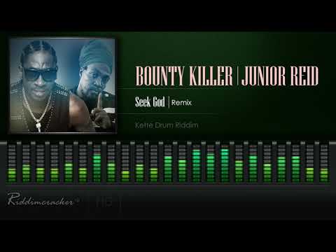 Bounty Killer & Junior Reid - Seek God "Remix" (Kette Drum Riddim) [HD]