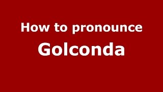 How to pronounce Golconda