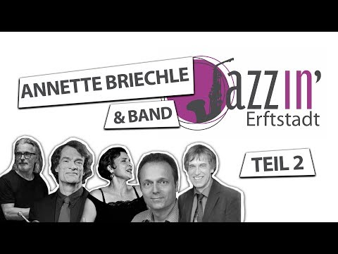 JAZZIN' Erftstadt - Annette Briechle und Band (Teil 2)