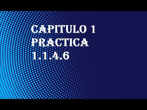 Video Practica 1.1.4.6 Cisco
