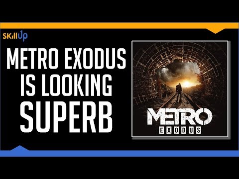 I Played Metro: Exodus for 4 Hours. It's Really, Really Good [4k Gameplay] Video