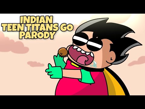 The Indian Teen Titans Go Parody