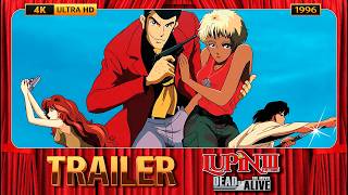 Lupin the Third: Dead or Alive (1996) Japanese Upscaled Trailer [4K-UHD]