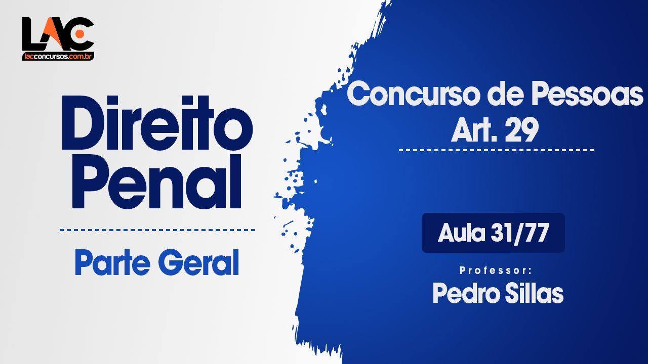 Concurso de Pessoas - Art. 29 - Direito Penal - 31/77