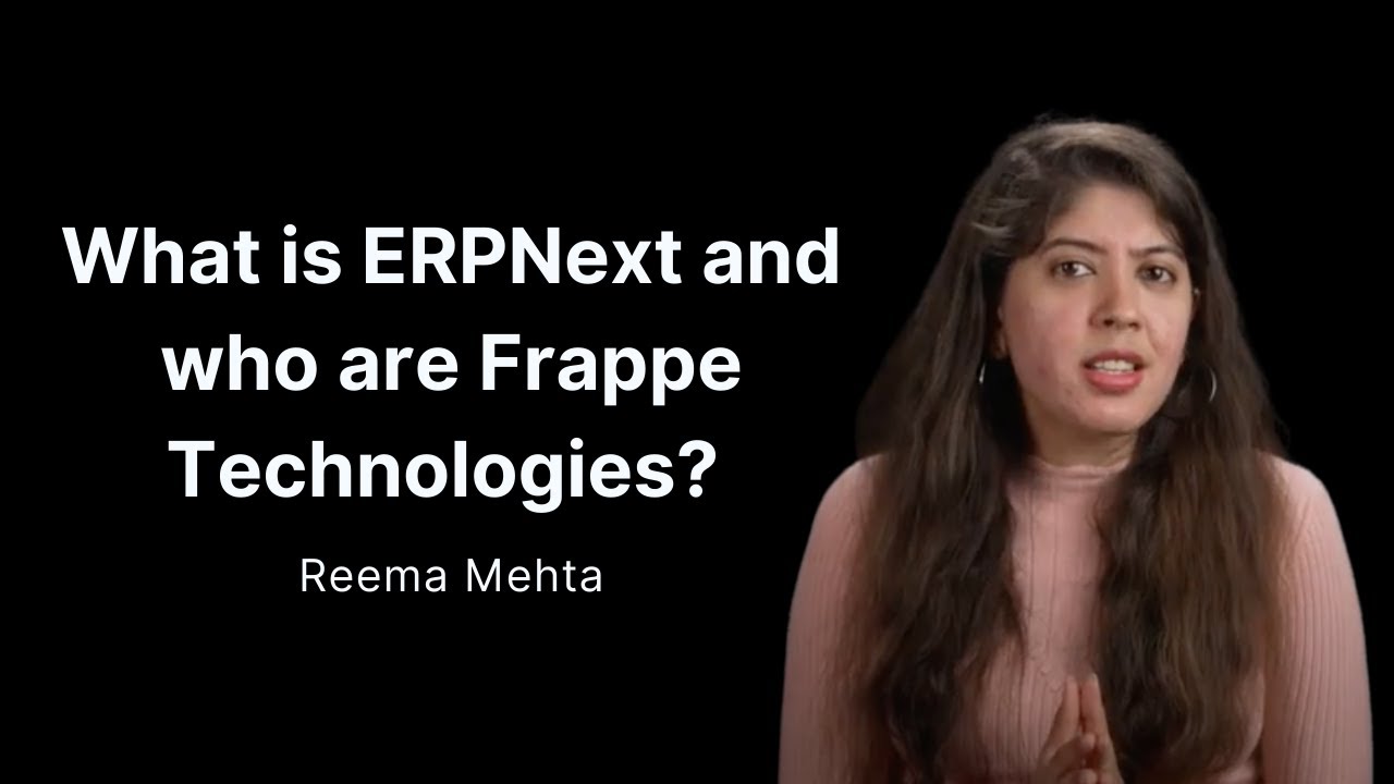 What is ERPNext and who are Frappe Technologies?