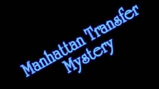 Manhattan Transfer - Mystery