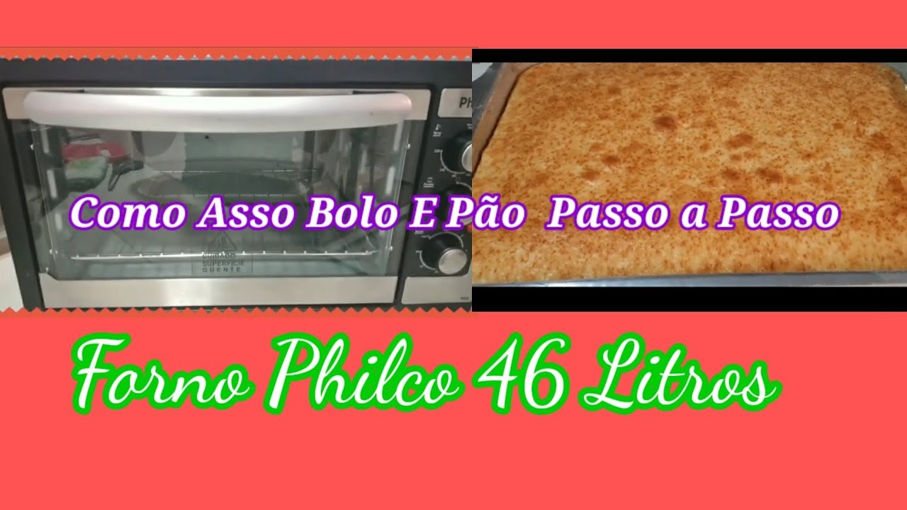 Forno Philco 46 Litros |Como Assar Bolo e Pão Passo a Passo