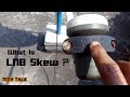 LNB SKEW Explaination