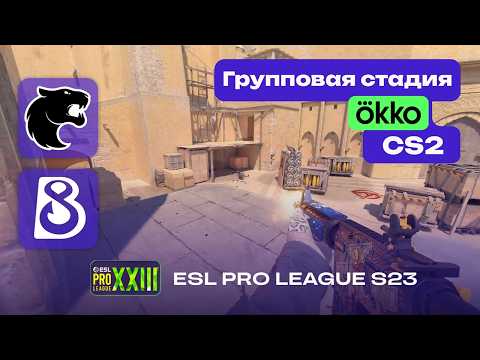 B8 vs. FURIA - HIGHLIGHTS - ESL Pro League Season 23