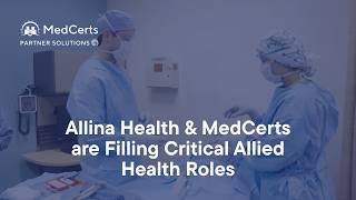 Allina Health & MedCerts are Filling Critical Allied Health Roles
