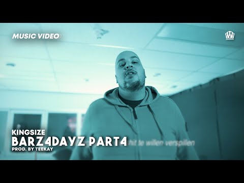 KINGSIZE - BARZ4DAYZ PART 4 (PROD. TEEKAY)