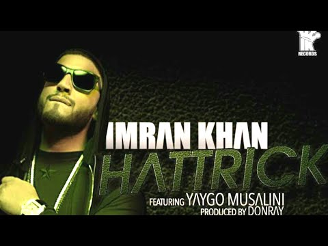 Imran khan - Hattrick X yaygo Musalini(Official music video)
