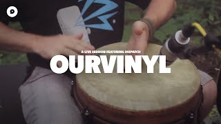 Dispatch - Feels So Good | OurVinyl Sessions