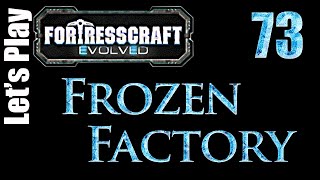 FortressCraft Evolved : Frozen Factory - Ep 73 Reallocation