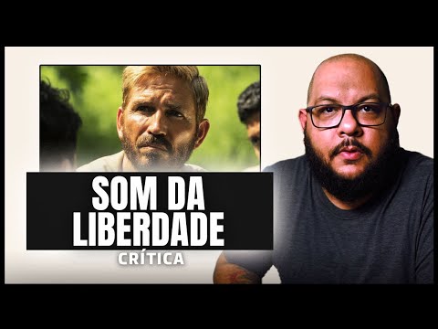 SOM DA LIBERDADE - Crítica do filme