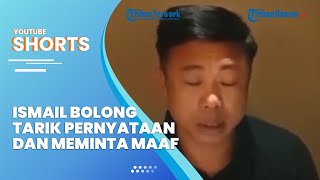 Viral soal Setoran Uang Tambang Ilegal, Ismail Bolong Tarik Pernyataan dan Minta Maaf ke Kabareskrim
