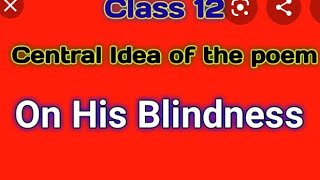 preview picture of video 'On  His Blindness    central idea'