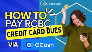 RCBC CREDIT CARD SERIES : HOW TO PAY RCBC CREDIT CARD DUES VIA GCASH
