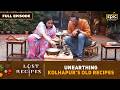 Unearthing Kolhapur S Old Recipes Lost Recipes Kesari Mutton Ukdi Handi Full Episode