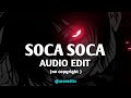 SOCA SOCA •MADRIX •AUDIO EDIT •NO COPYRIGHT•XEONEDITX
