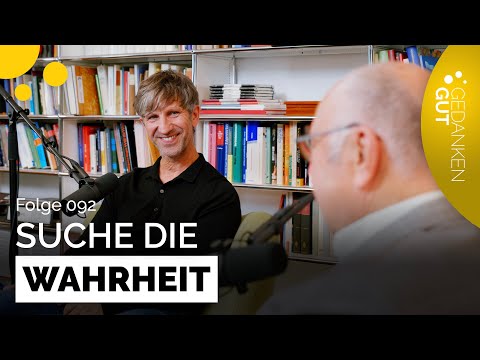 Eric Standop: Die Suche nach der Wahrheit – Folge 092 | GedankenGut Podcast SPECIAL