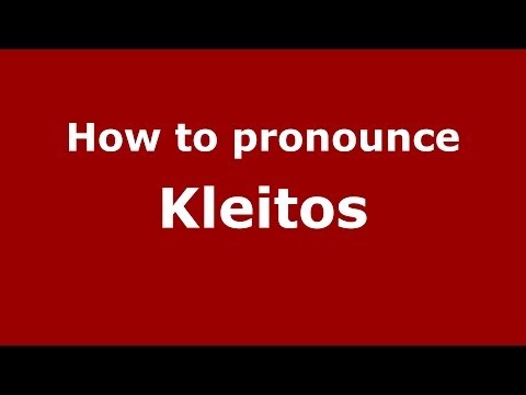 How to Pronounce Kleitos - PronounceNames.com
