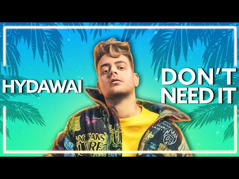 Hydawai - Don’t Need It [Lyric Video]