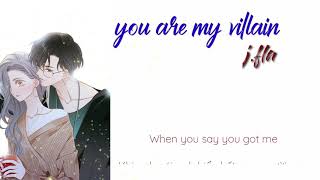 Download lagu You are my villain -j.fla (lyrics) mp3 Download lagu You are my villain -j.fla (lyrics) mp3