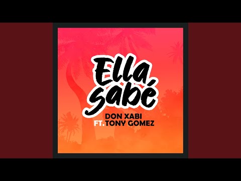 Ella Sabé (feat. Tony Gomez)
