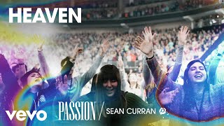 Passion - Heaven (Live/Audio) ft. Sean Curran