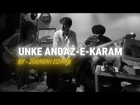 Unke Andaz E Karam | Zurarah Ishfaq | With Lyrics | Trending Song | Hit Song | Broken Theme