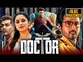 Doctor 4K South Superhit Hindi Dubbed Movie Sivakarthikeyan Vinay Rai Priyanka Arul Mohan