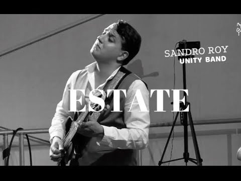 SANDRO ROY & UNITY BAND - "ESTATE" ( Bruno Martino / arr. Roy ) ► / watch in HD