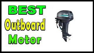 TOP 5 Best Outboard Motor 2025