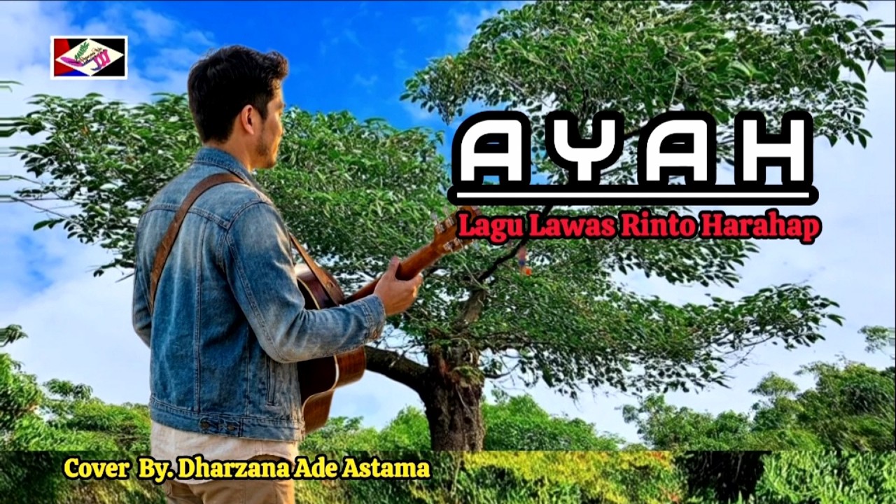 Ayah - Lagu Lawas Rinto Harahap - Cover By. Dharzana Ade Astama