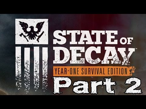State of Decay Year-One Survival Edition Walkthrough Part 2 Xbox One Gameplay Review