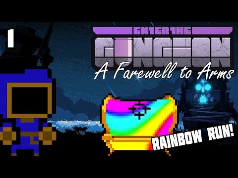 FIRST RAINBOW RUN!  |  Enter the Gungeon: A Farewell to Arms  |  1