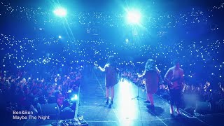 Ben&amp;Ben - Maybe the Night (LIVE 2018)